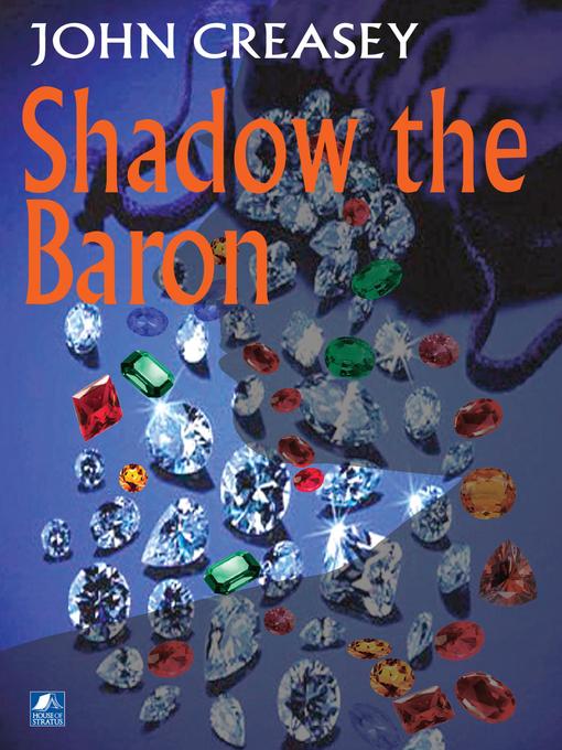 Title details for Shadow the Baron by John Creasey - Available